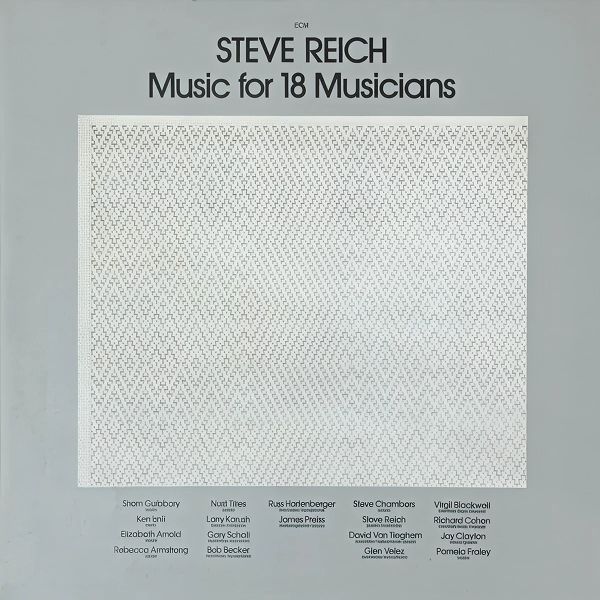 Steve Reich — Music for 18 Musicians album cover